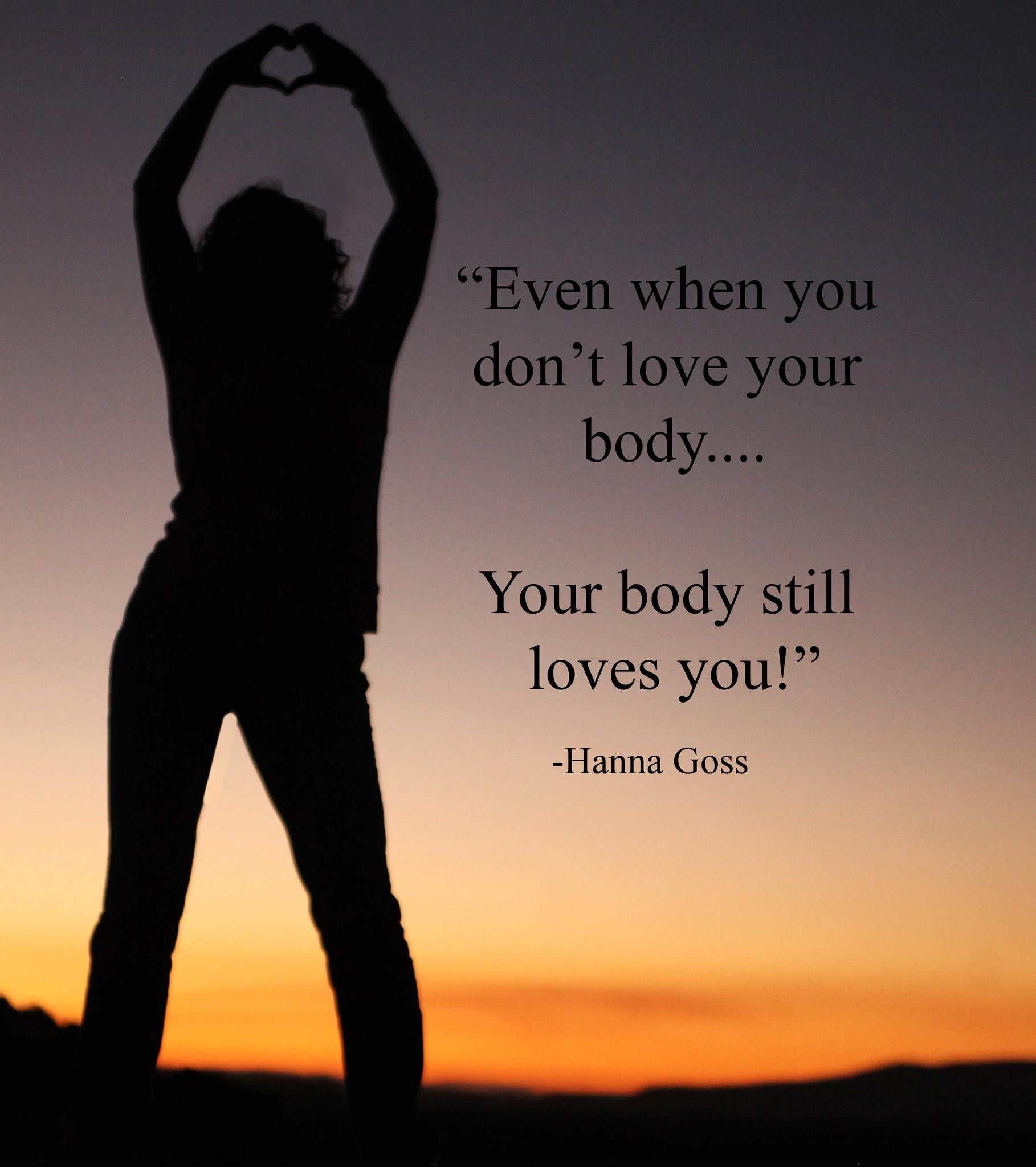 Body Love Quotes
 Love Your Way Slim – Give Your Body Some Love