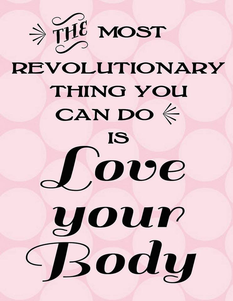 Body Love Quotes
 Andrea The Seeker July 2013 My Random Likes Pt 2
