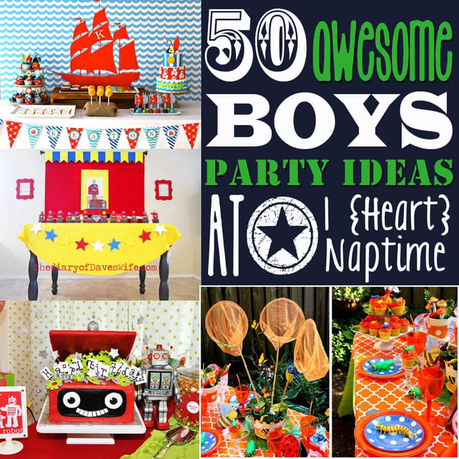 Boy Birthday Party Themes
 50 Awesome Boys Birthday Party Ideas I Heart Naptime