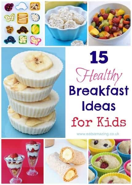 Breakfast Options For Kids
 15 Healthy Breakfast Ideas for Kids