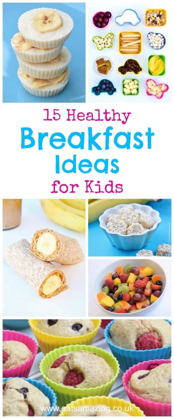 Breakfast Options For Kids
 15 Healthy Breakfast Ideas for Kids Eats Amazing