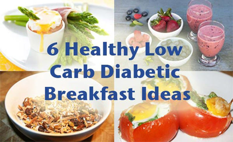 Breakfast Recipes For Diabetics
 6 Healthy low carb diabetic breakfast ideas