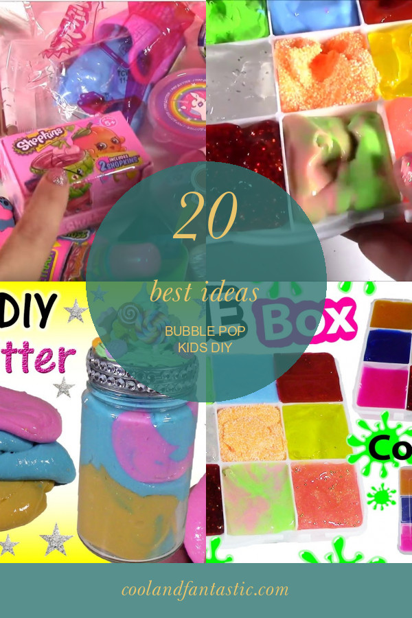 Bubble Pop Kids DIY
 20 Best Ideas Bubble Pop Kids Diy Home Family Style