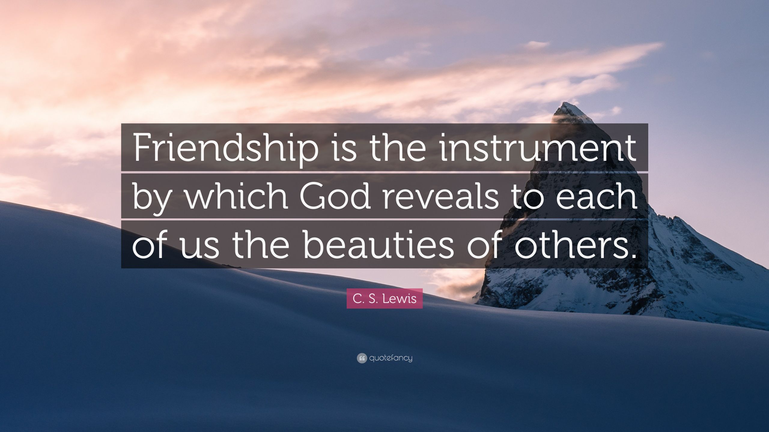 C.S.Lewis Quotes On Friendship
 C S Lewis Quote “Friendship is the instrument by which