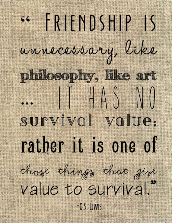 C.S.Lewis Quotes On Friendship
 C S Lewis friendship quote typography von JenniferDareDesigns