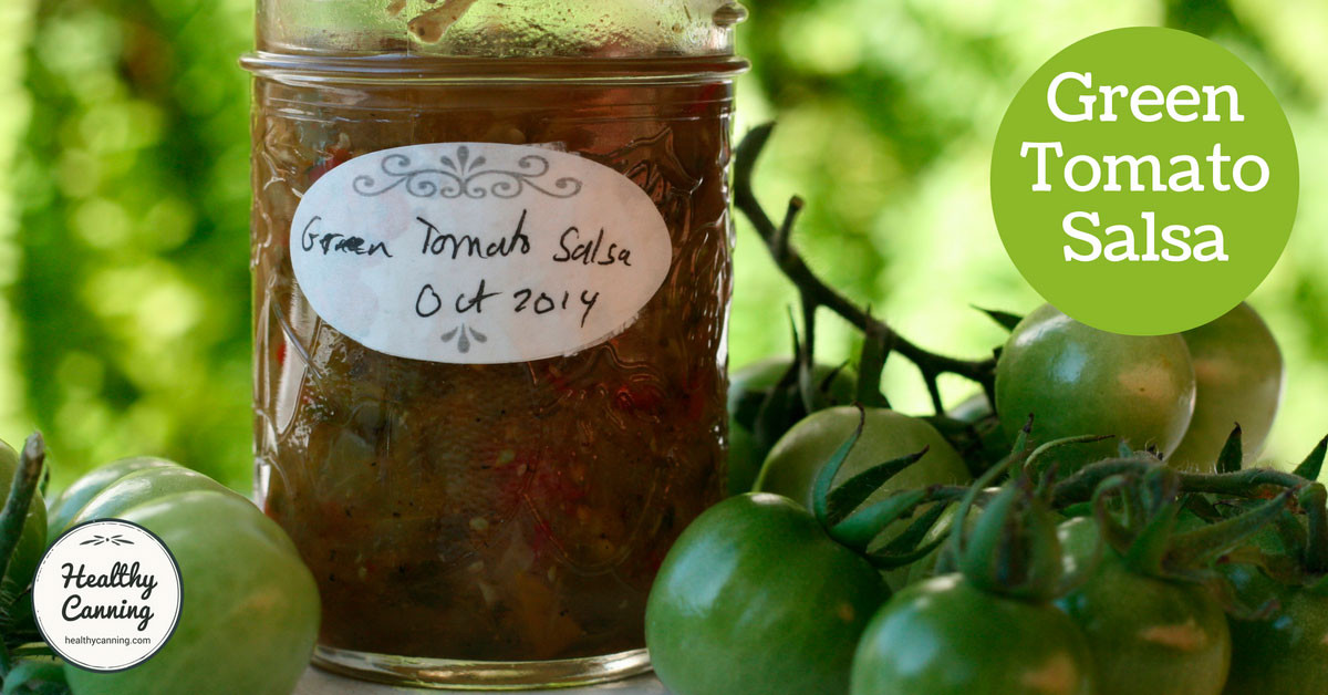 Canning Green Tomato
 Green tomato salsa Healthy Canning