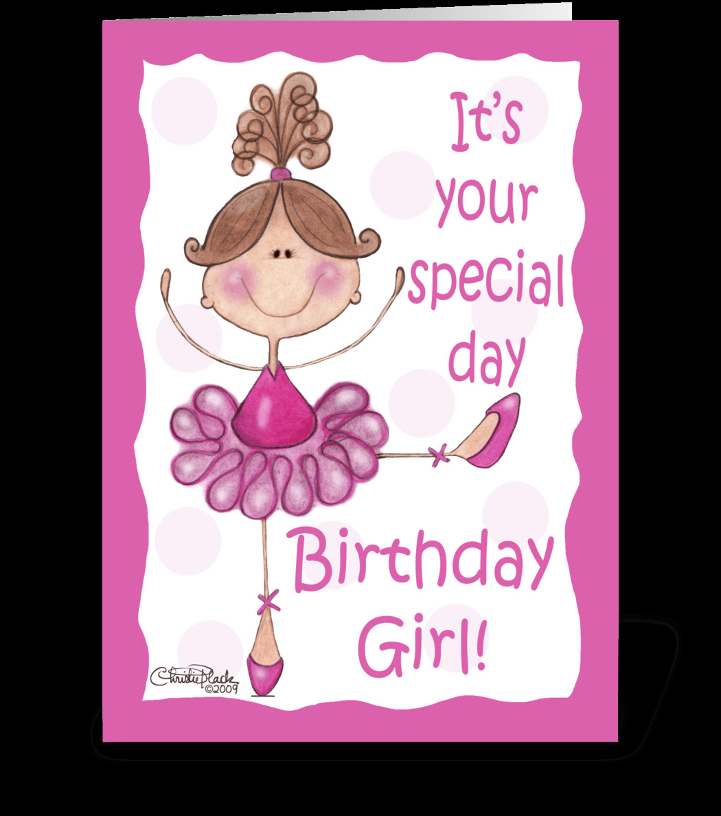 Cards For Birthday
 Ballerina for Birthday Girl Send this greeting card