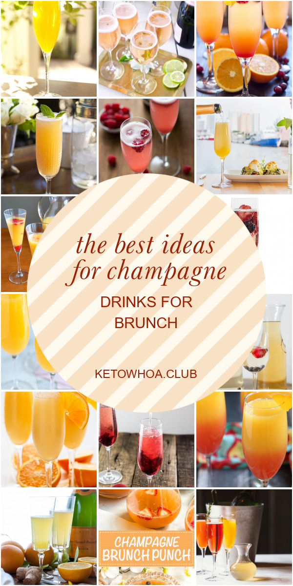 Champagne Drinks For Brunch
 The Best Ideas for Champagne Drinks for Brunch Best