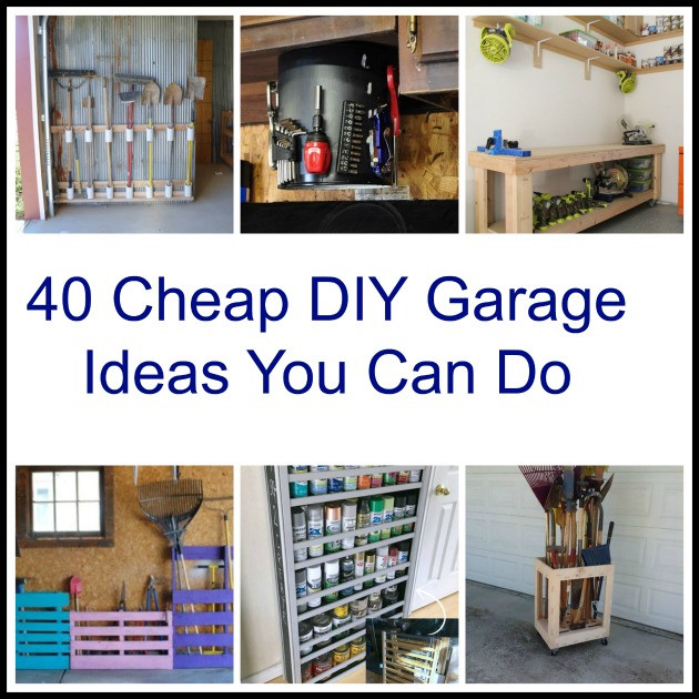 Cheap DIY Garage Organization
 40 Cheap DIY Garage Storage Ideas You Can Do