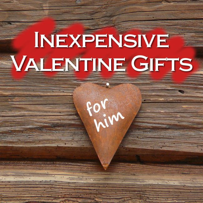 Cheap Valentine Gift Ideas For Men
 Cute and Inexpensive Valentine Gifts for Him