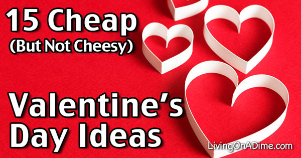 Cheap Valentines Day Gift Ideas
 15 Cheap Valentine s Day Ideas Have Fun And Save Money