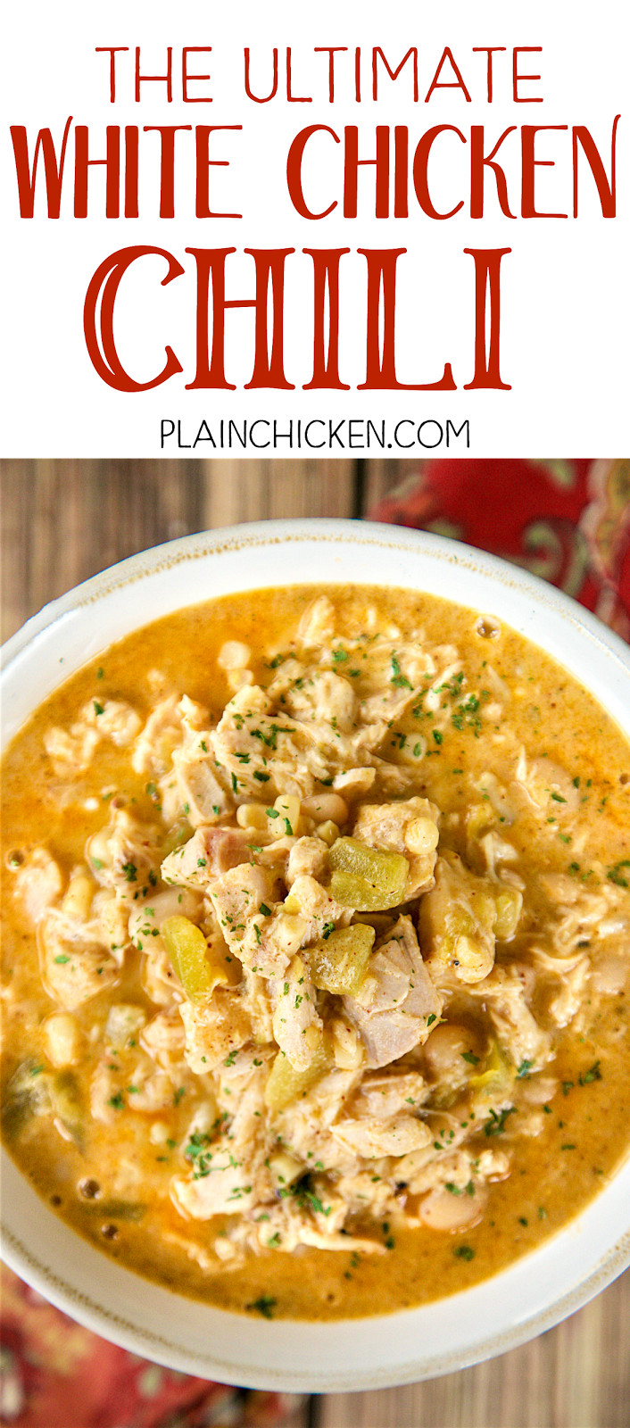 Chicken Chili With White Beans
 The Ultimate White Chicken Chili