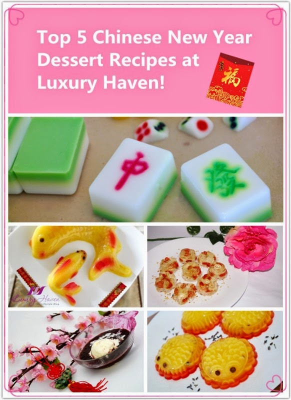 Chinese New Year Desserts Recipes
 Top 5 Chinese New Year Dessert Recipes at Luxury Haven
