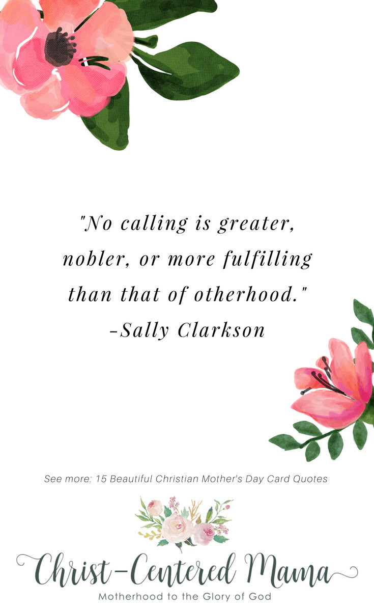 Christian Quotes About Motherhood
 Beautiful Christian Mother s Day Card Quotes Sally
