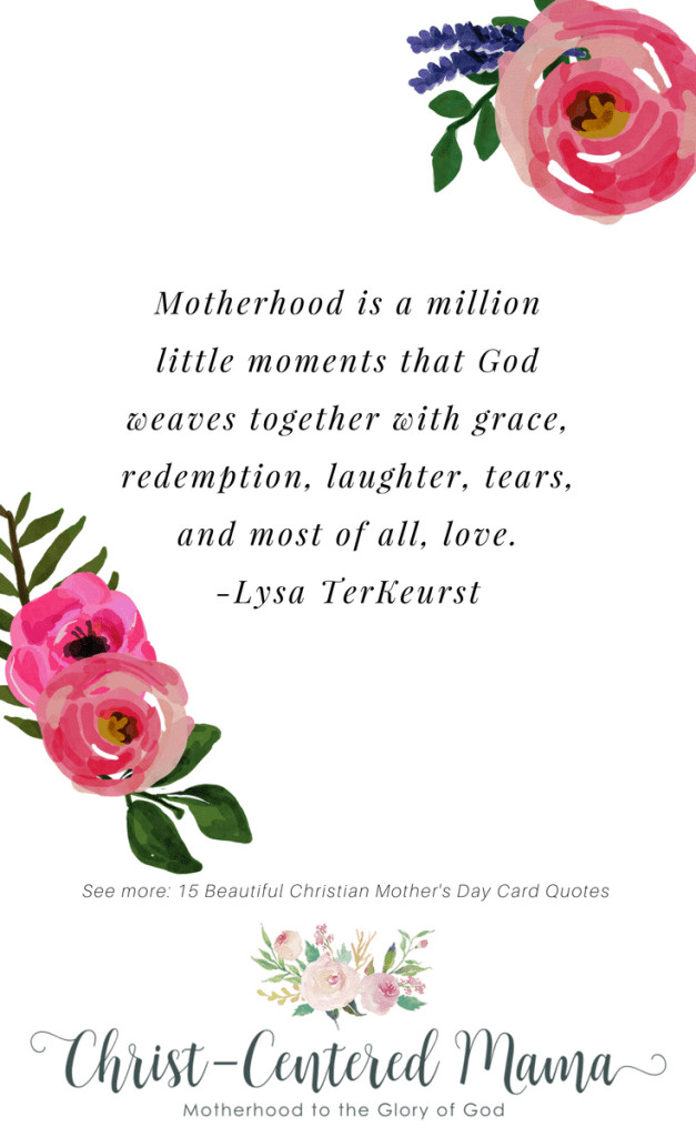 Christian Quotes About Motherhood
 15 Beautiful Christian Mother s Day Card Quotes