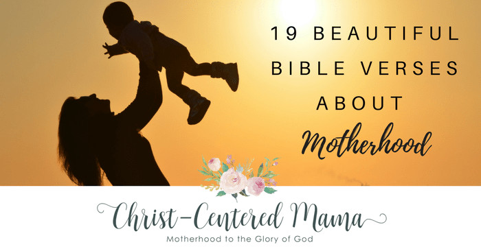 Christian Quotes About Motherhood
 19 Beautiful Bible Verses About Motherhood