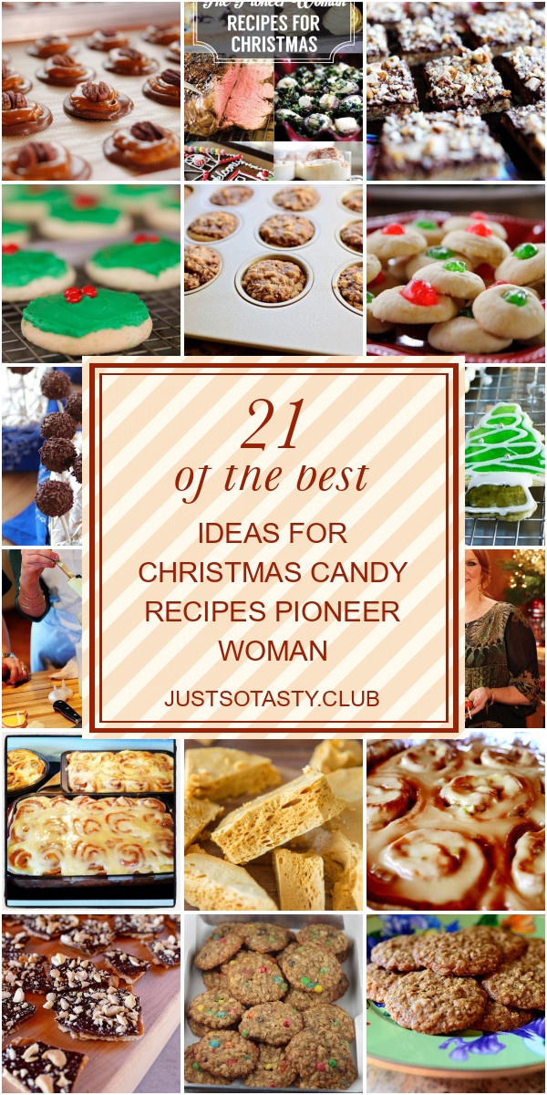 Christmas Candy Recipes Pioneer Woman
 21 the Best Ideas for Christmas Candy Recipes Pioneer