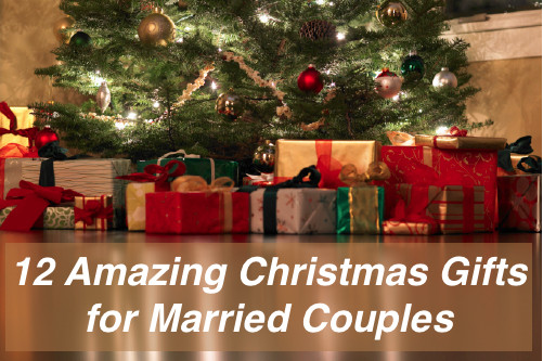 Christmas Gift Ideas For Engaged Couples
 12 Amazing Christmas Gifts for Married Couples