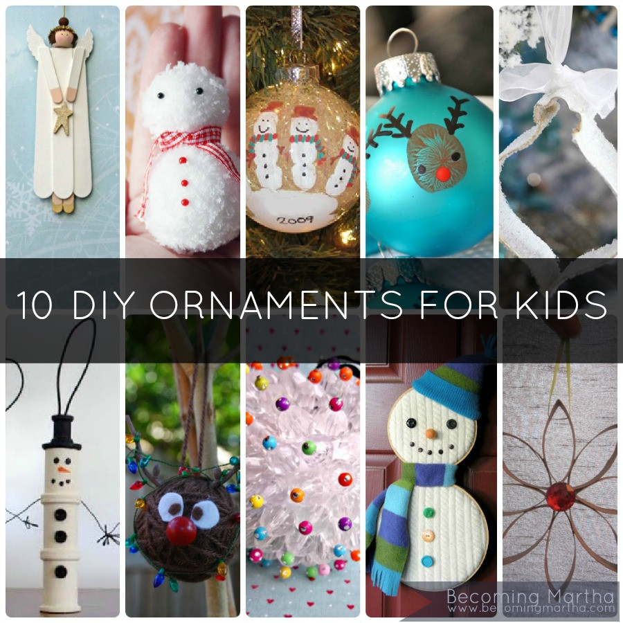 Christmas Ornaments DIY Kids
 10 DIY Kids Christmas Ornaments to Make at Home