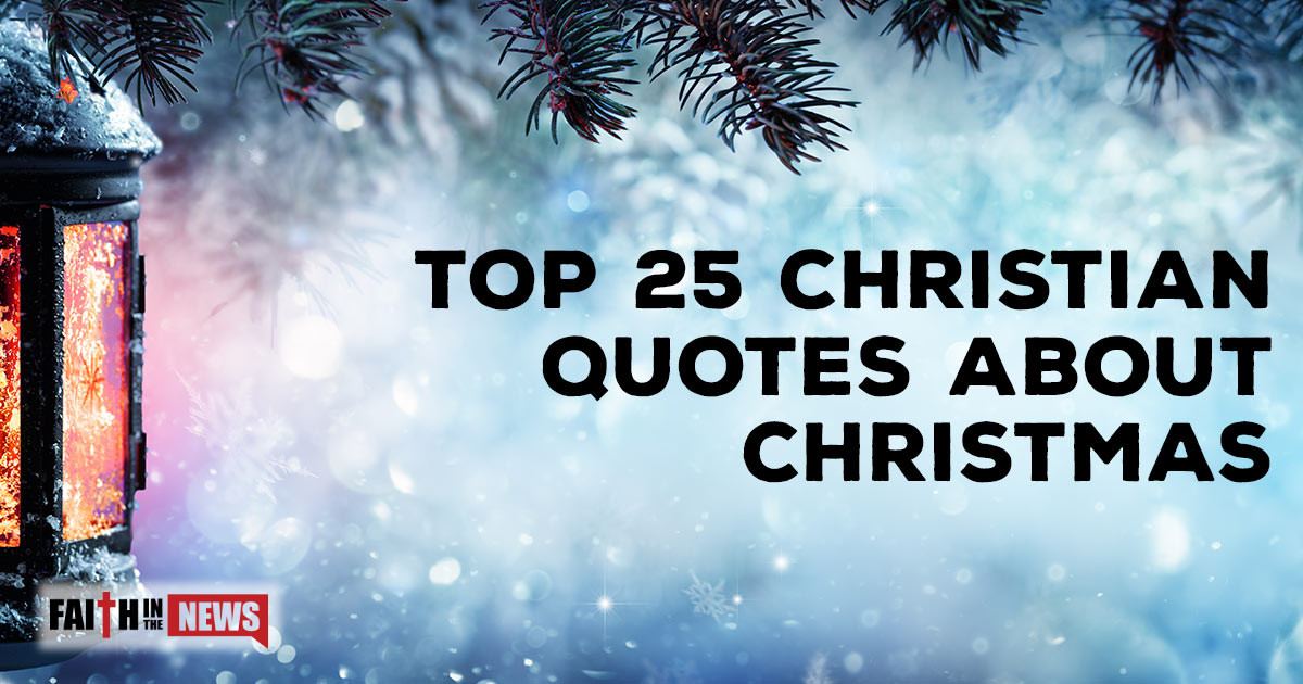 Christmas Quotes Christian
 Top 25 Christian Quotes About Christmas