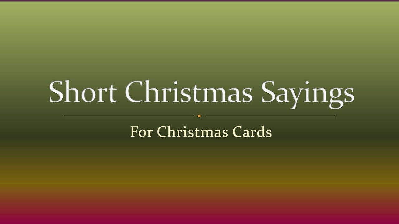 Christmas Quotes Christian
 Short Christmas Sayings for Christmas Cards