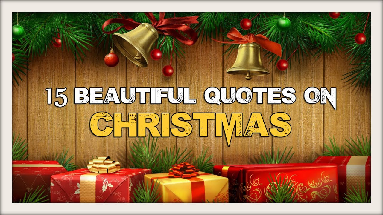 Christmas Quotes Images
 15 Inspiring Christmas Quotes