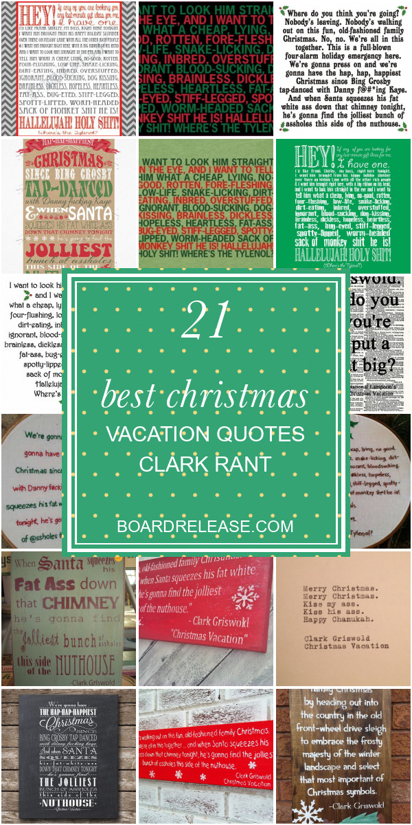 Christmas Vacation Quotes Clark Rant
 21 Best Christmas Vacation Quotes Clark Rant Home