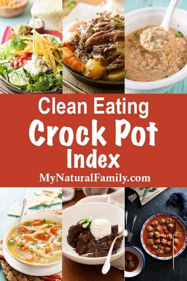 Clean Eating Crock Pot Meals
 Clean Eating Crock Pot Recipes Index My Natural Family