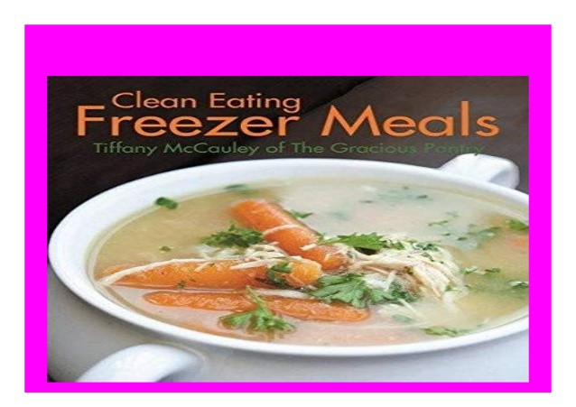 Clean Eating Freezer Meals
 Clean eating freezer meals book
