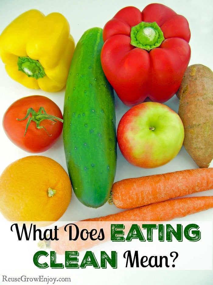 Clean Eating Meaning
 What Does Eating Clean Mean