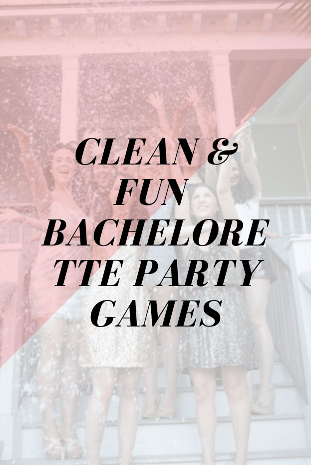 Clean Fun Bachelorette Party Ideas
 Clean & Fun Bachelorette Party Games