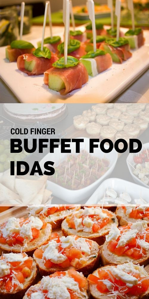 Cold Party Food Ideas Buffet
 Best and Easiest Cold Finger Buffet Food Ideas for your