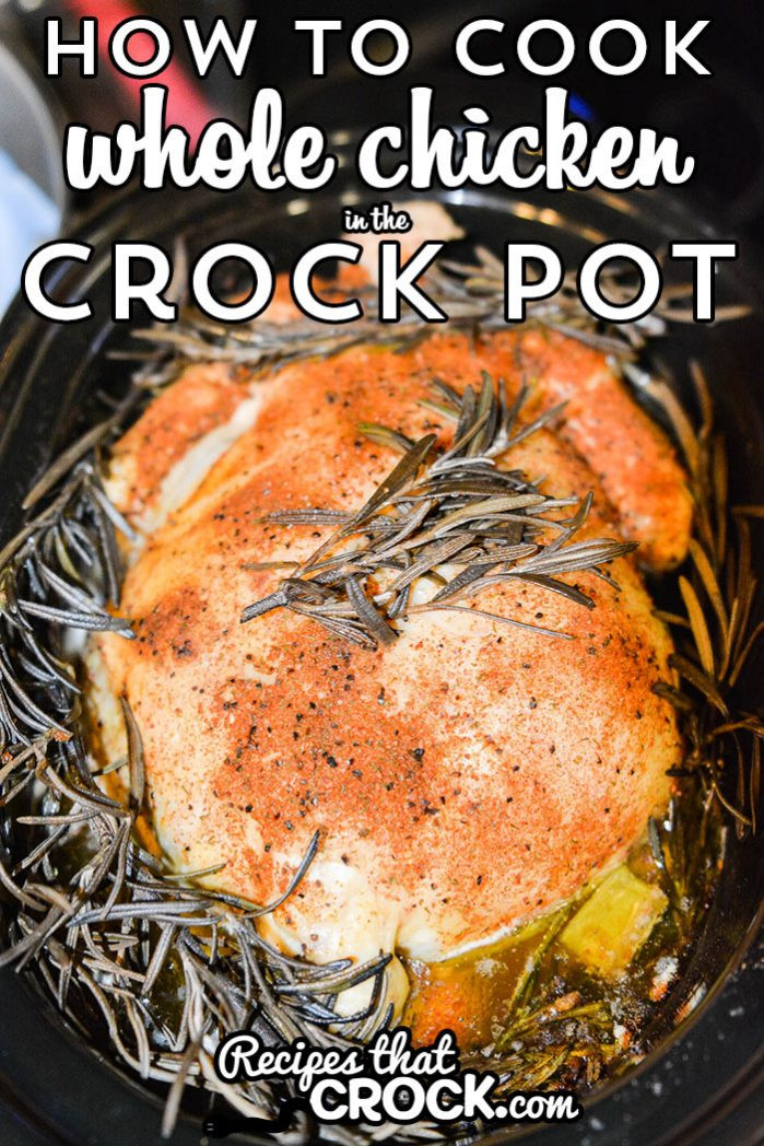 Cooking A Whole Chicken In A Crock Pot
 How To Cook Whole Chicken in the Crock Pot Recipes That