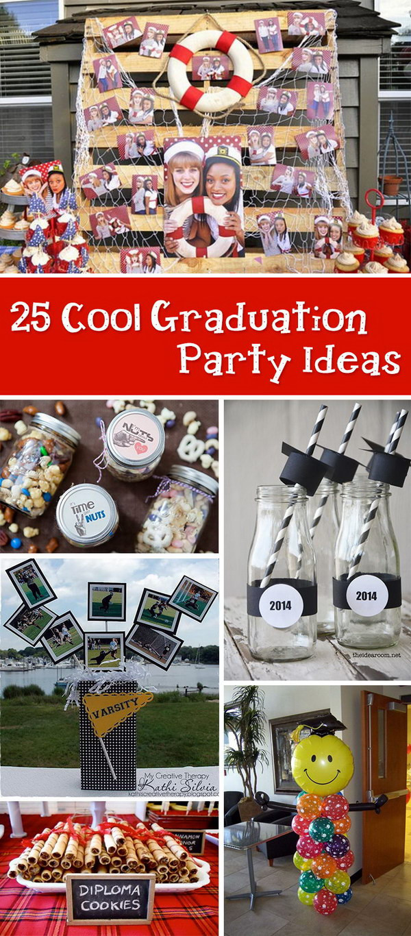 Cool College Graduation Party Ideas
 25 Cool Graduation Party Ideas Hative