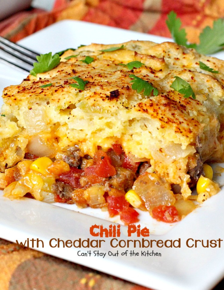 Cornbread Chili Pie
 Chili Pie with Cheddar Cornbread Crust Can t Stay Out of