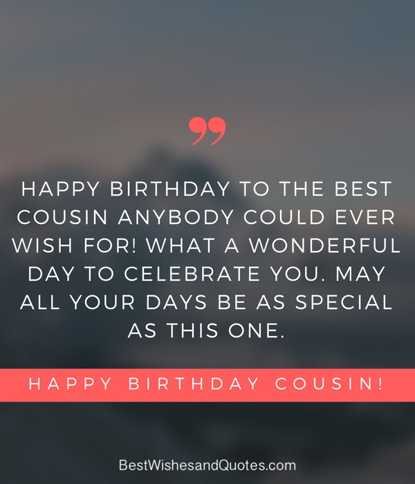 Cousin Birthday Quotes
 Happy Birthday Cousin 35 Ways to Wish Your Cousin a