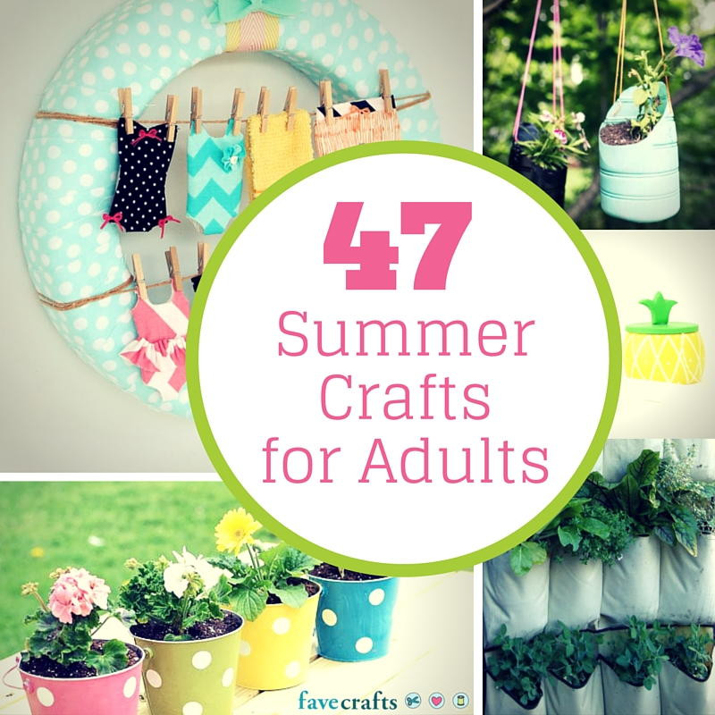 Craft Ideas For Adults
 47 Summer Crafts for Adults