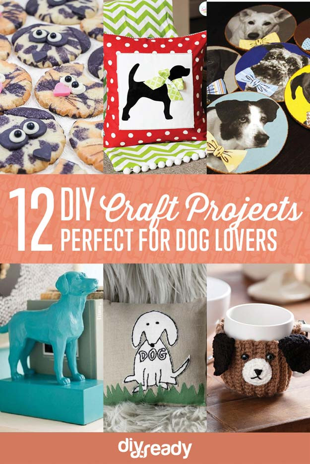 Craft Ideas For Dog Lovers
 12 DIY Crafts for Dog Lovers DIY Ready