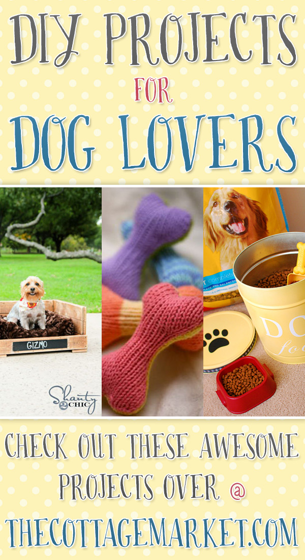 Craft Ideas For Dog Lovers
 DIY Projects for Dog Lovers The Cottage Market