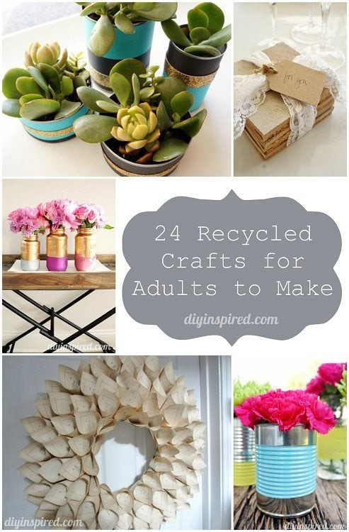 Crafts For Adults
 24 Cheap Recycled Crafts for Adults to Make DIY Inspired