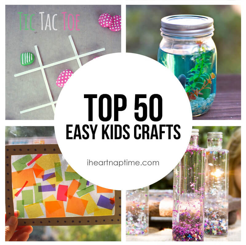 Crafts For Kids To Do At Home
 50 Fun & Easy Kids Crafts I Heart Nap Time