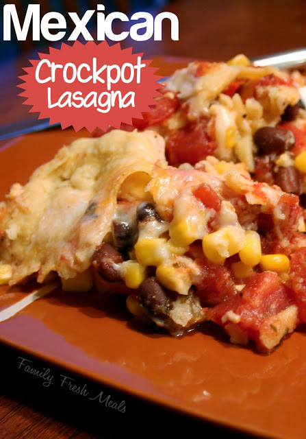 Crockpot Mexican Lasagna
 Crockpot Mexican Lasagna Stack Up Family Fresh Meals