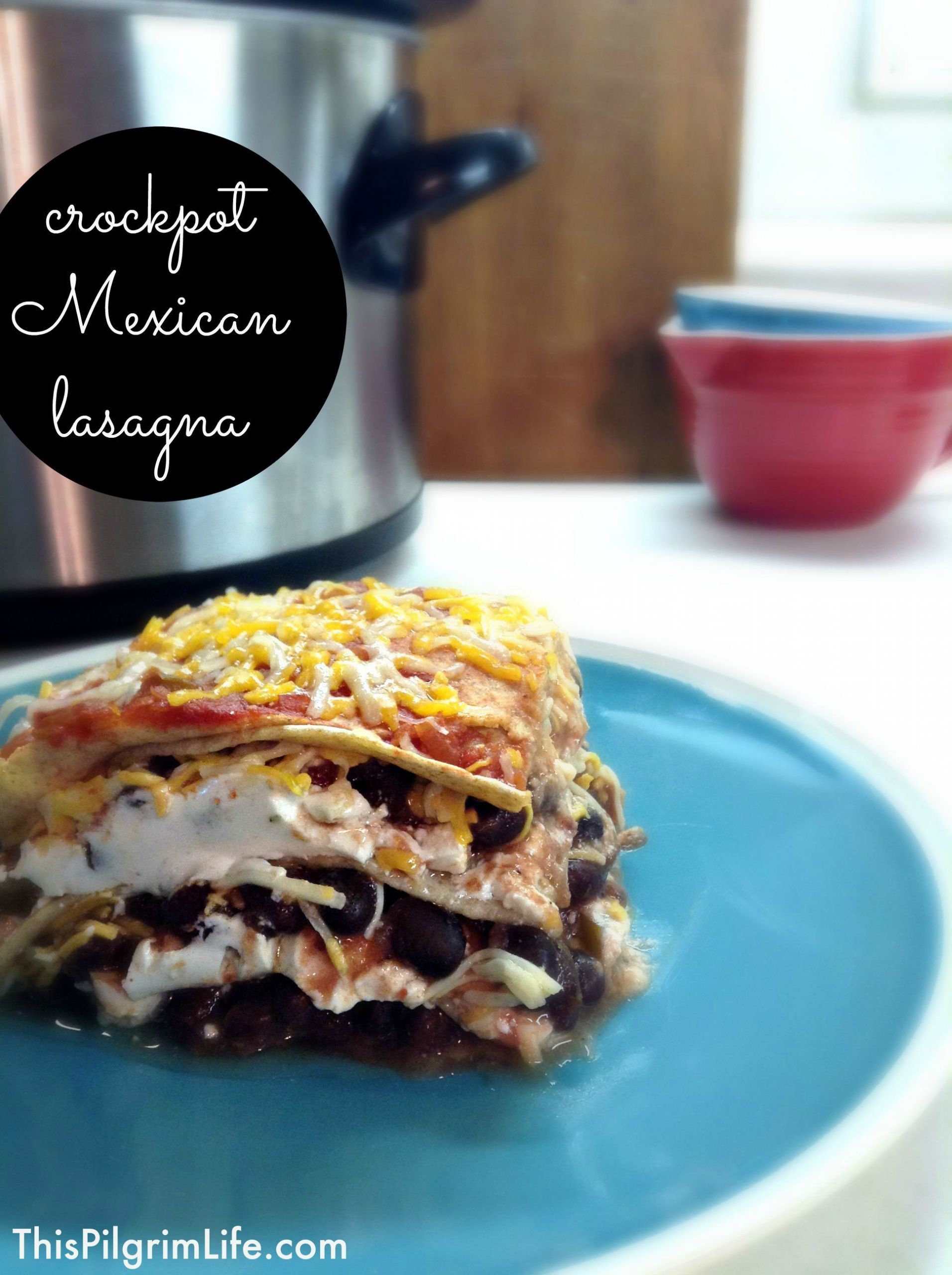 Crockpot Mexican Lasagna
 Crockpot Mexican Lasagna Recipe