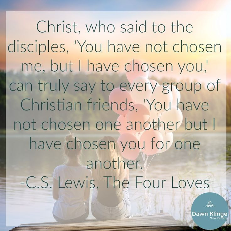 Cs Lewis Quote On Friendship
 6 Characteristics of Quality Friendships