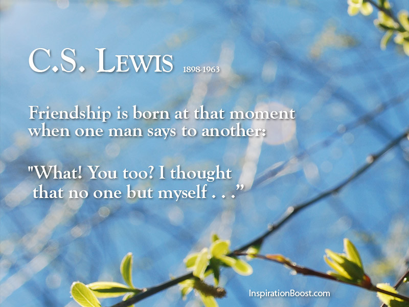 Cs Lewis Quote On Friendship
 C S Lewis Friendship Quotes