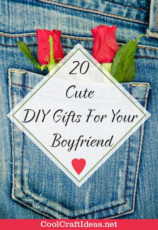 Cute DIY Gifts For Boyfriend
 20 Cute DIY Gifts For Your Boyfriend