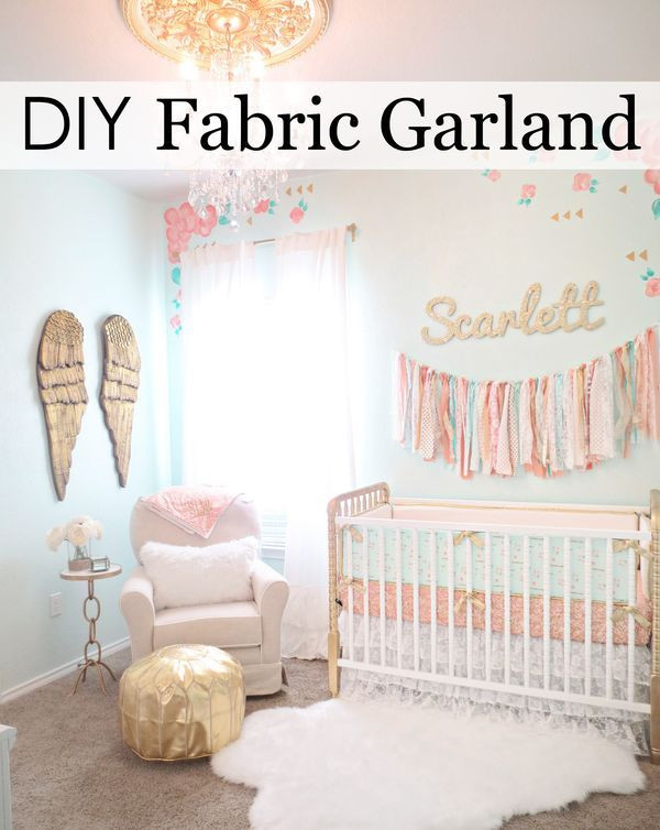 D.I.Y Baby Girl Room Decorations
 This is the Easiest DIY Fabric Garland Ever