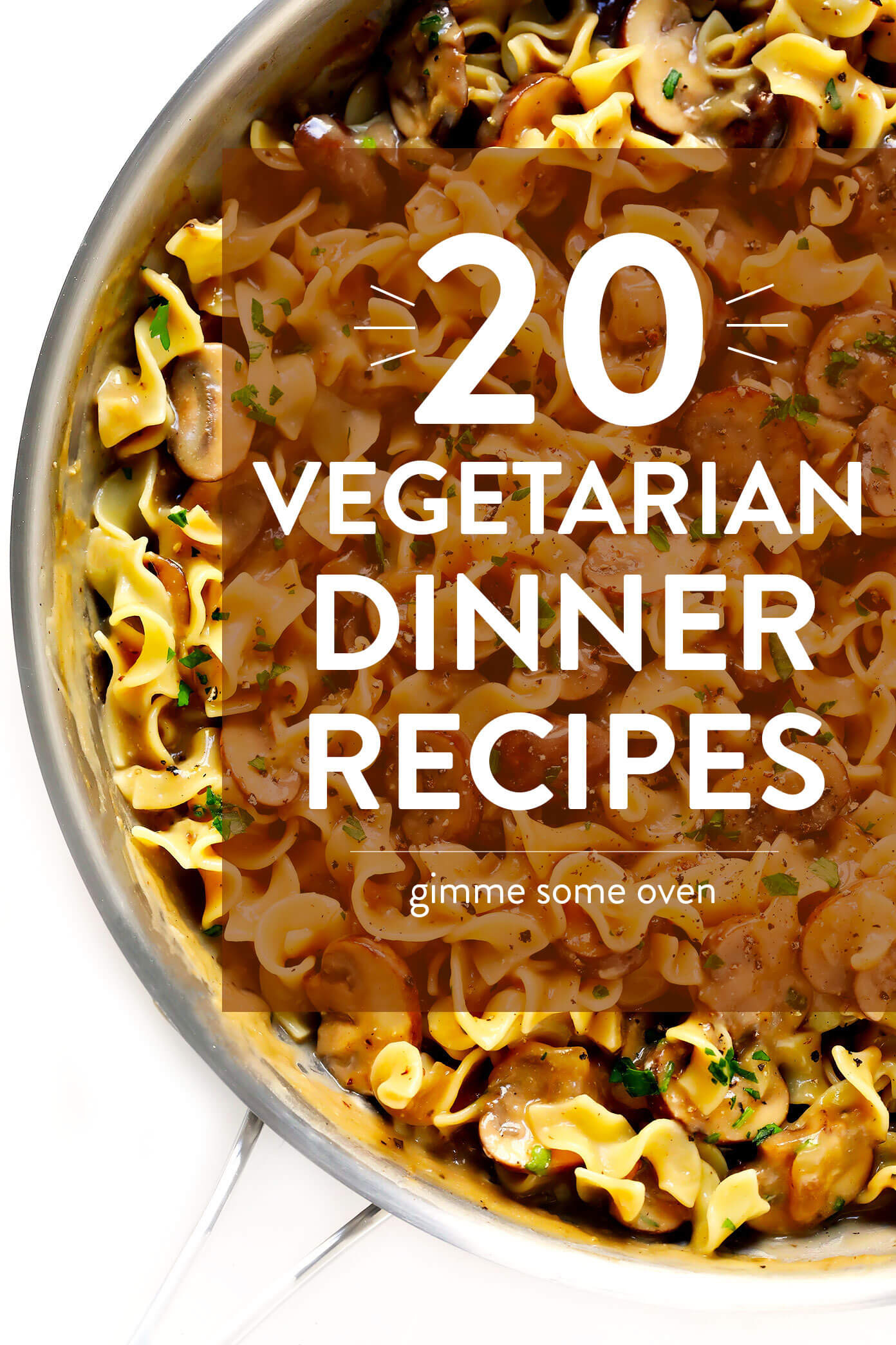 Delicious Vegetarian Dinner Recipes
 20 Ve arian Dinner Recipes That Everyone Will LOVE