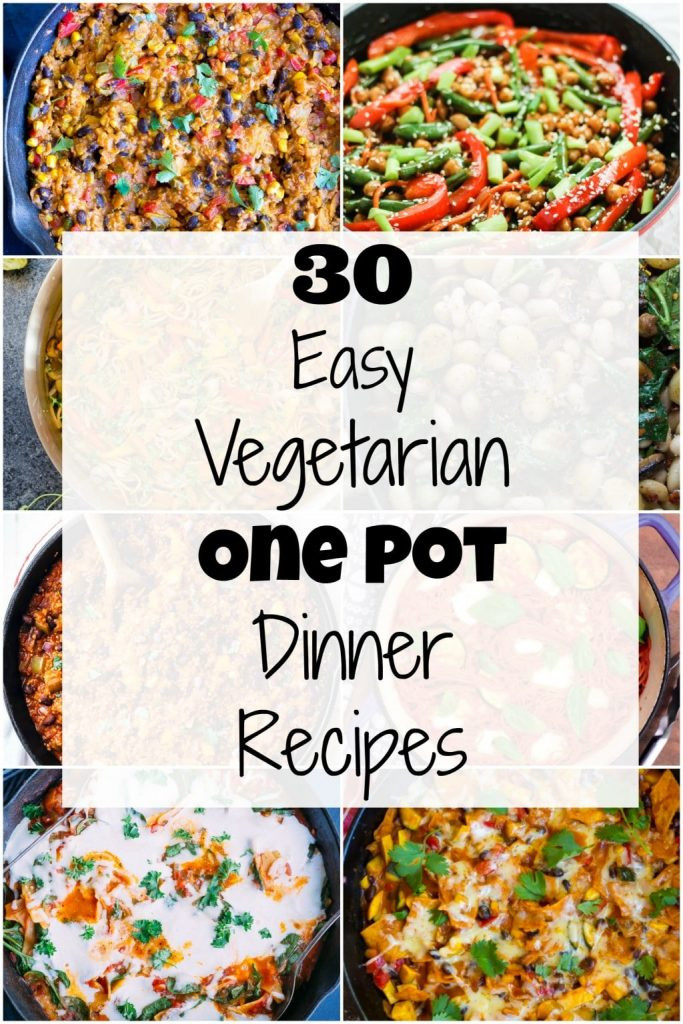 Delicious Vegetarian Dinner Recipes
 30 Easy Ve arian e Pot Dinner Recipes