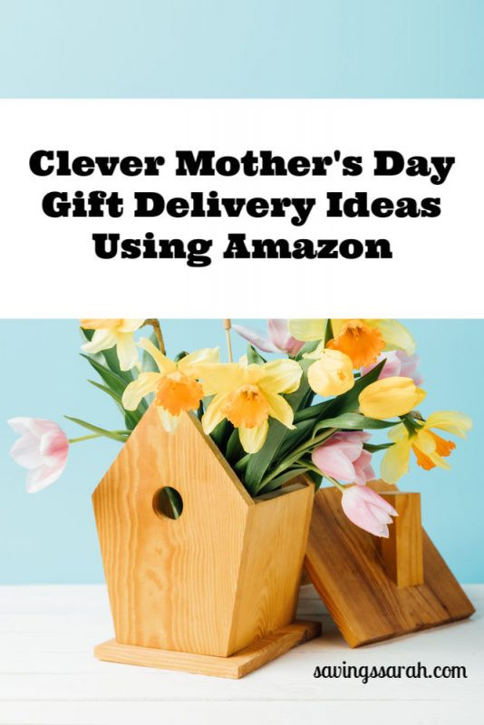 Delivery Mothers Day Gifts
 Clever Mother’s Day Gift Delivery Ideas Using Amazon